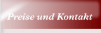 Preise und Kontakt